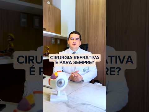 Será que a cirurgia refrativa é pra sempre?