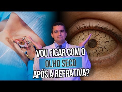Vou ficar com o olho seco após a refrativa?