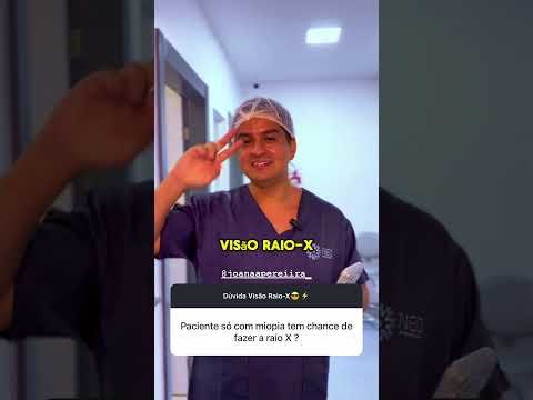Paciente com miopia pode, fazer a Visão Raio-X?