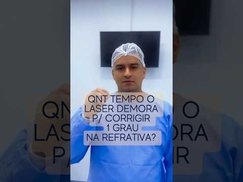 Quanto tempo o laser demora p/corrigir 1 grau na refrativa?