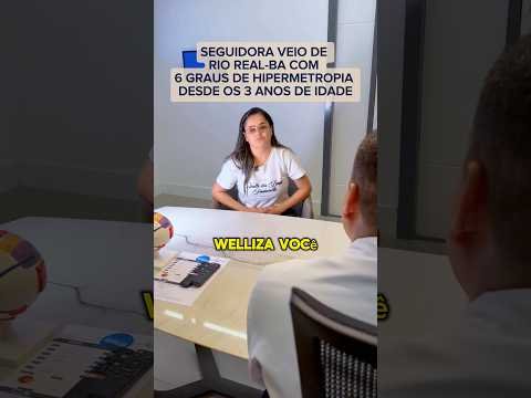 Seguidora veio de Rio Real-BA com 6 graus de hipermetropia desde os 3 anos de idade.
