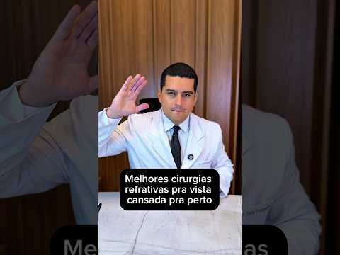 Melhores cirurgias refrativas pra vista cansada pra perto