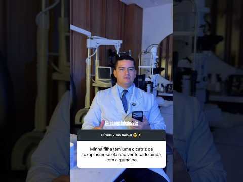 Cicatriz de toxoplasmose tem solução?