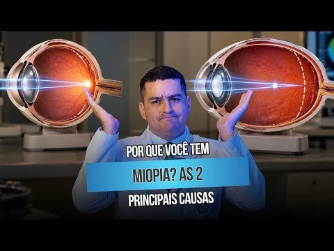 Por que você tem miopia? As 2 principais causas